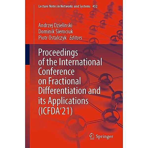 Proceedings of the International Conference on Fractional Differentiation and its Applications (ICFDA'21) / Lecture Notes in Networks and Systems Bd.452