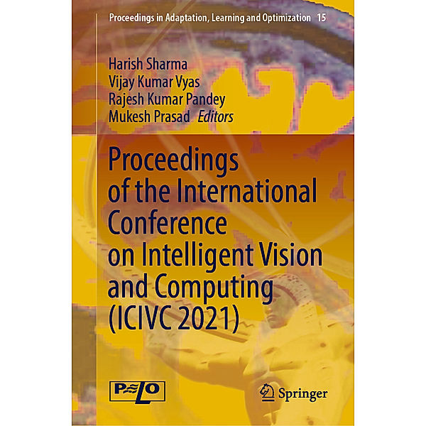 Proceedings of the International Conference on Intelligent Vision and Computing (ICIVC 2021)