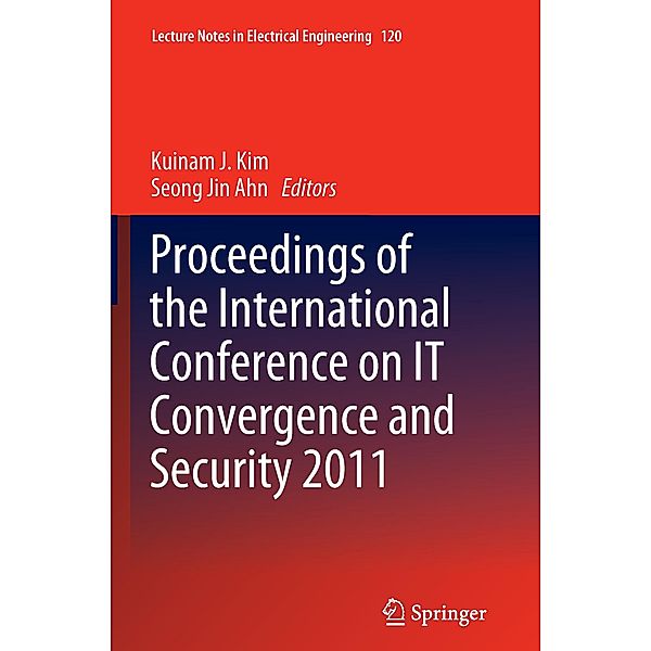 Proceedings of the International Conference on IT Convergence and Security 2011