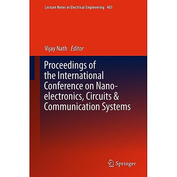 Proceedings of the International Conference on Nano-electronics, Circuits & Communication Systems / Lecture Notes in Electrical Engineering Bd.403