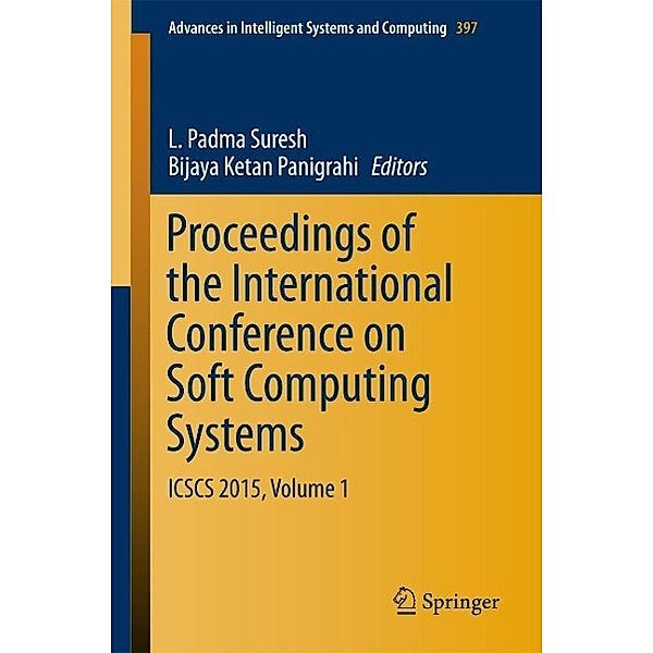 Proceedings of the International Conference on Soft Computing Systems / Advances in Intelligent Systems and Computing Bd.397