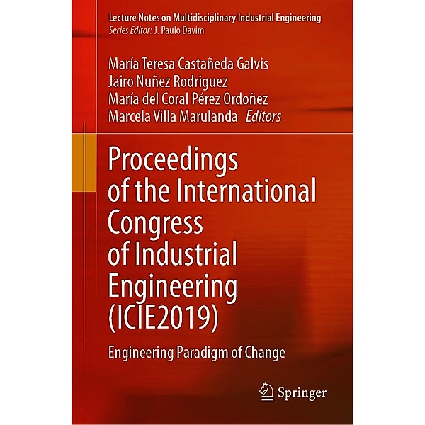 Proceedings of the International Congress of Industrial Engineering (ICIE2019) / Lecture Notes on Multidisciplinary Industrial Engineering