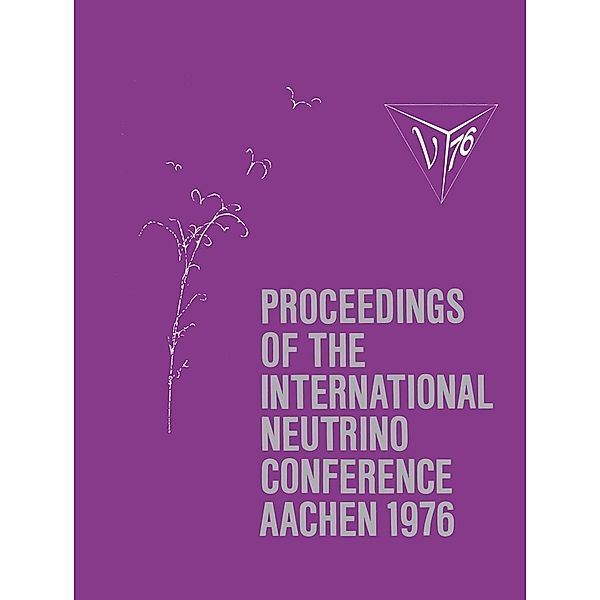 Proceedings of the International Neutrino Conference Aachen 1976