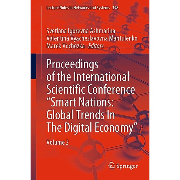 Proceedings of the International Scientific Conference Smart Nations: Global Trends In The Digital Economy / Lecture Notes in Networks and Systems Bd.398