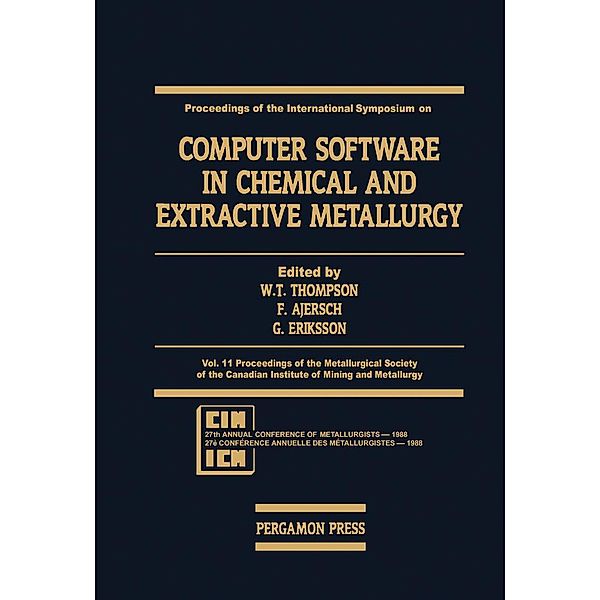 Proceedings of the International Symposium on Computer Software in Chemical and Extractive Metallurgy