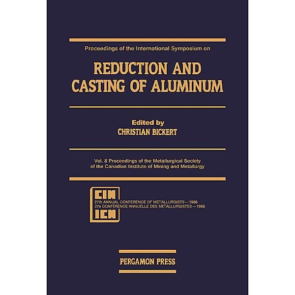 Proceedings of the International Symposium on Reduction and Casting of Aluminum