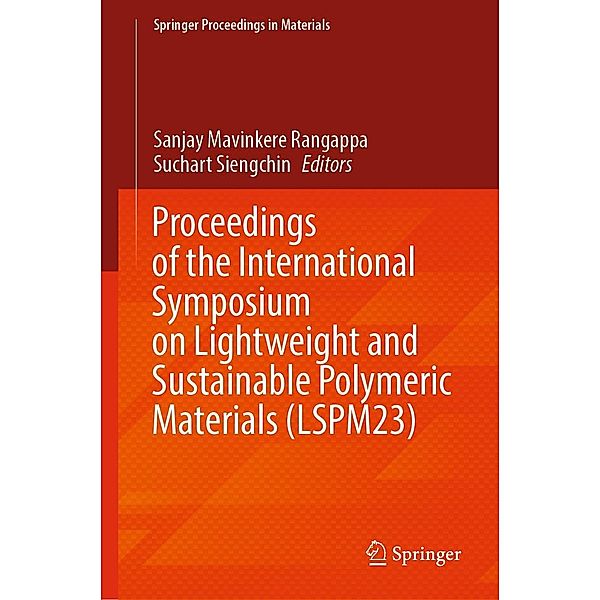 Proceedings of the International Symposium on Lightweight and Sustainable Polymeric Materials (LSPM23) / Springer Proceedings in Materials Bd.32