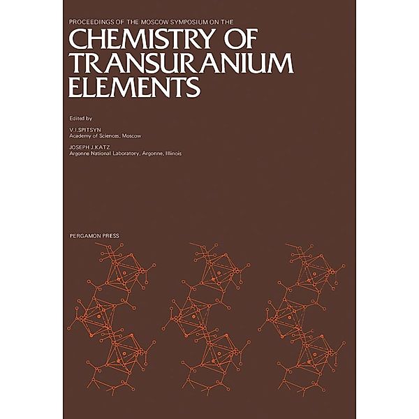 Proceedings of the Moscow Symposium on the Chemistry of Transuranium Elements