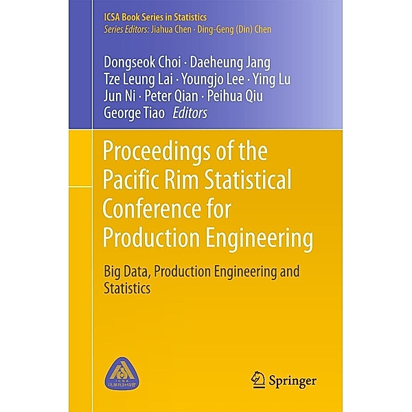 Proceedings of the Pacific Rim Statistical Conference for Production Engineering / ICSA Book Series in Statistics
