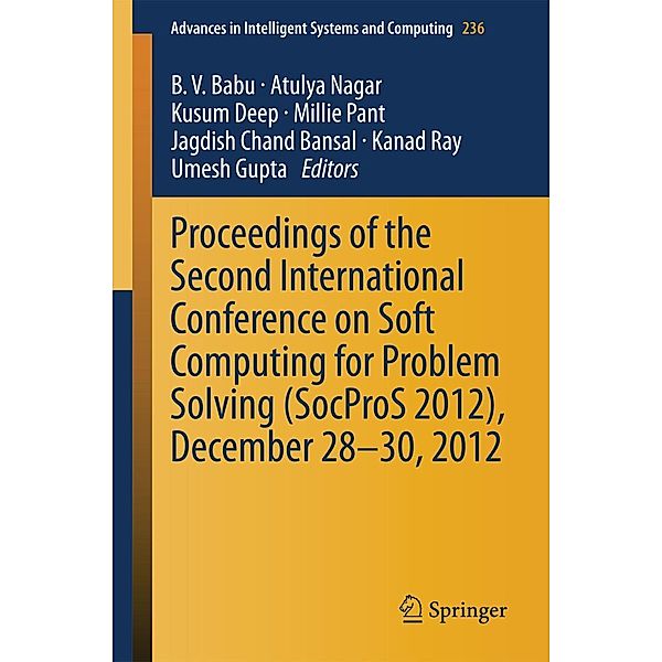 Proceedings of the Second International Conference on Soft Computing for Problem Solving (SocProS 2012), December 28-30, 2012 / Advances in Intelligent Systems and Computing Bd.236