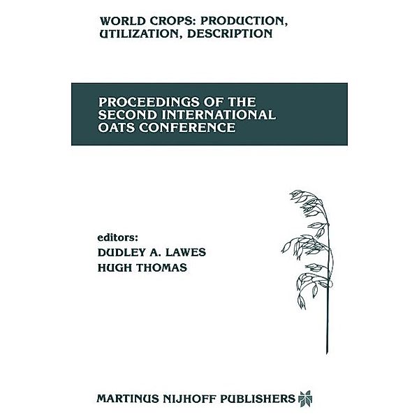 Proceedings of the Second International Oats Conference / World Crops: Production, Utilization and Description Bd.12