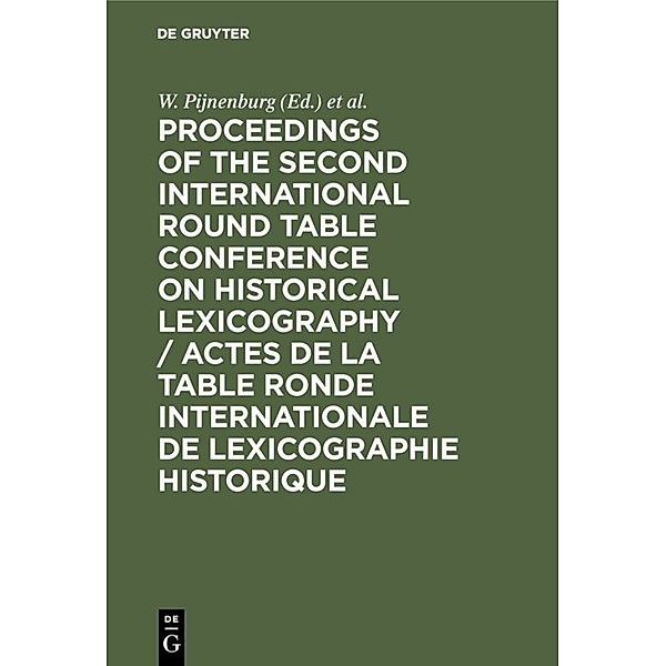 Proceedings of the Second International Round Table Conference on Historical Lexicography / Actes de la Table Ronde Internationale de Lexicographie Historique