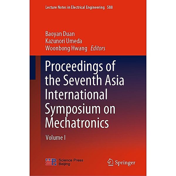 Proceedings of the Seventh Asia International Symposium on Mechatronics / Lecture Notes in Electrical Engineering Bd.588