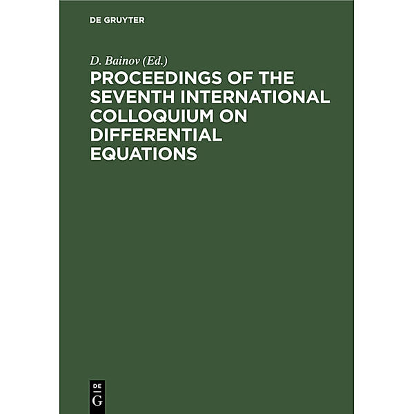 Proceedings of the seventh International Colloquium on Differential Equations