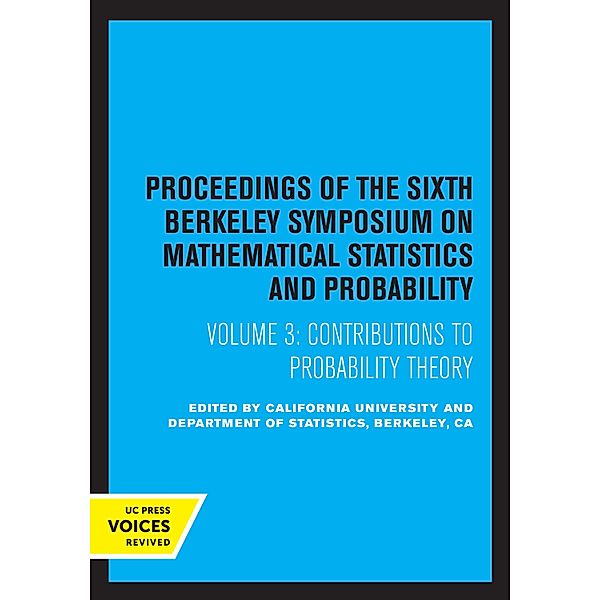 Proceedings of the Sixth Berkeley Symposium on Mathematical Statistics and Probability, Volume III