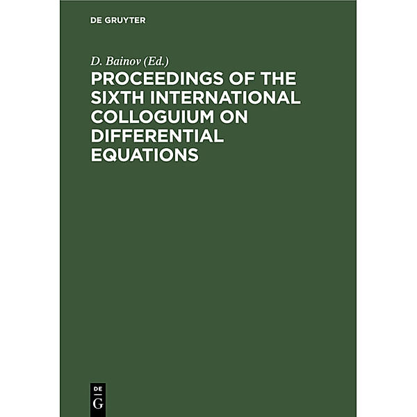 Proceedings of the Sixth International Colloguium on Differential Equations