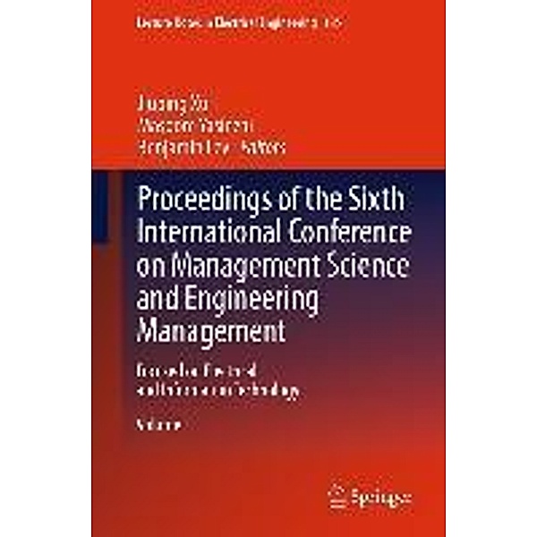 Proceedings of the Sixth International Conference on Management Science and Engineering Management / Lecture Notes in Electrical Engineering Bd.185, Benjamin Lev, Jiuping Xu, Masoom Yasinzai