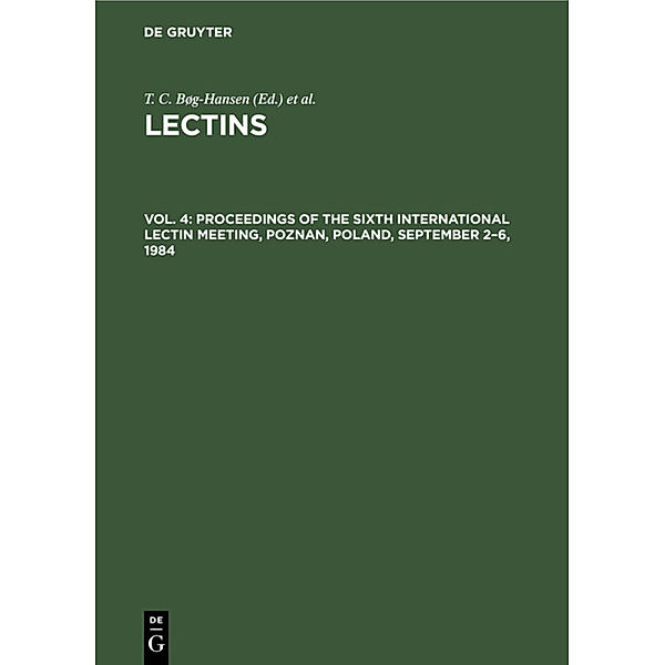 Proceedings of the Sixth International Lectin Meeting, Poznan, Poland, September 2-6, 1984
