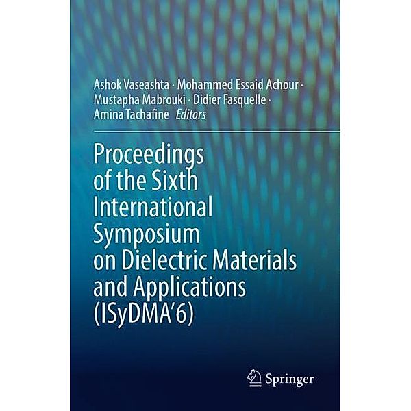 Proceedings of the Sixth International Symposium on Dielectric Materials and Applications (ISyDMA'6)