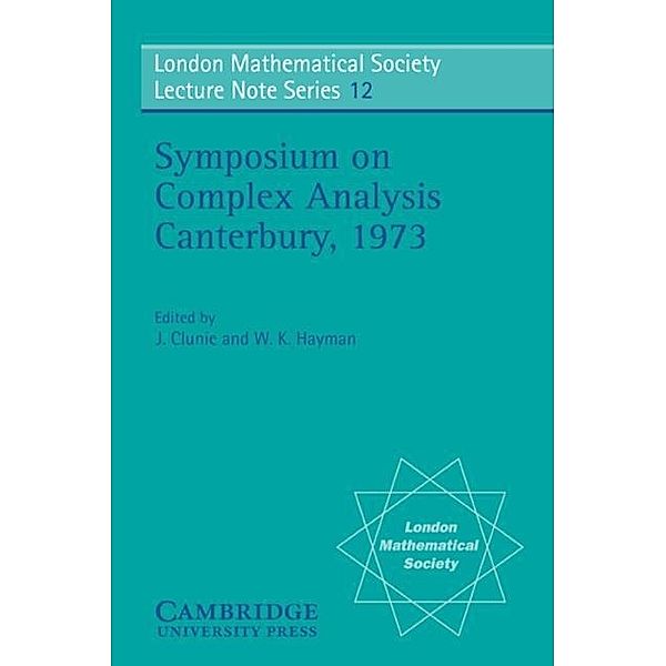 Proceedings of the Symposium on Complex Analysis Canterbury 1973