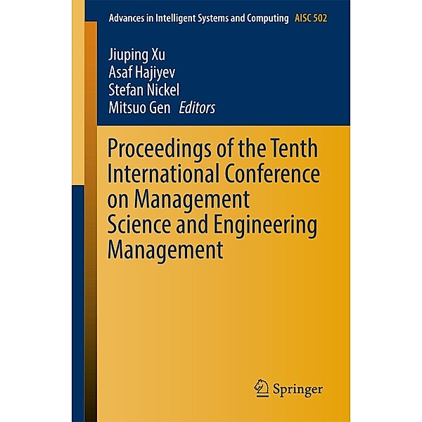 Proceedings of the Tenth International Conference on Management Science and Engineering Management / Advances in Intelligent Systems and Computing Bd.502