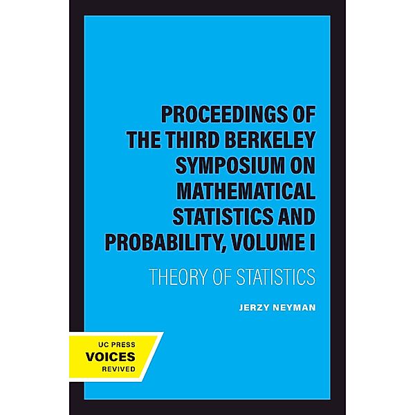 Proceedings of the Third Berkeley Symposium on Mathematical Statistics and Probability, Volume I