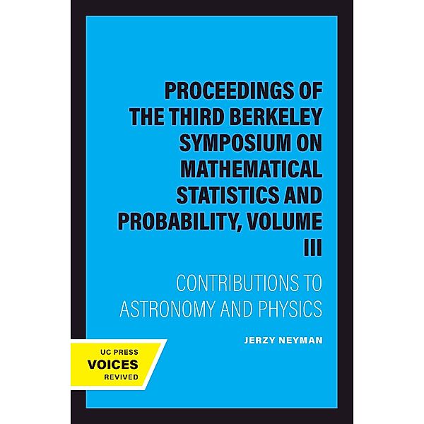 Proceedings of the Third Berkeley Symposium on Mathematical Statistics and Probability, Volume III, Jerzy Neyman