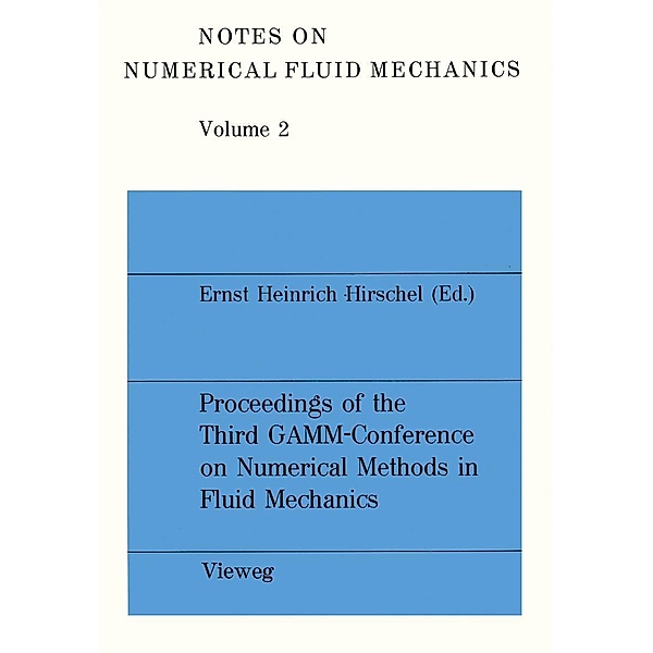 Proceedings of the Third GAMM - Conference on Numerical Methods in Fluid Mechanics / Notes on Numerical Fluid Mechanics and Multidisciplinary Design Bd.2