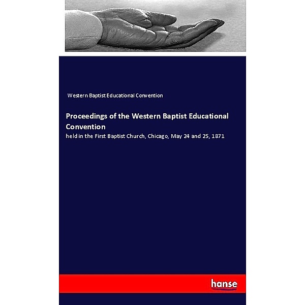 Proceedings of the Western Baptist Educational Convention, Western Baptist Educational Convention