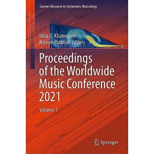 Proceedings of the Worldwide Music Conference 2021 / Current Research in Systematic Musicology Bd.8