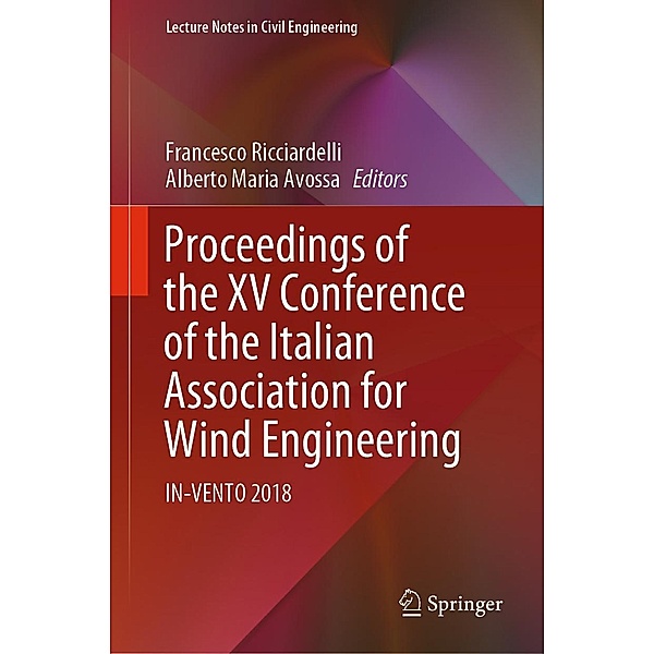 Proceedings of the XV Conference of the Italian Association for Wind Engineering / Lecture Notes in Civil Engineering Bd.27