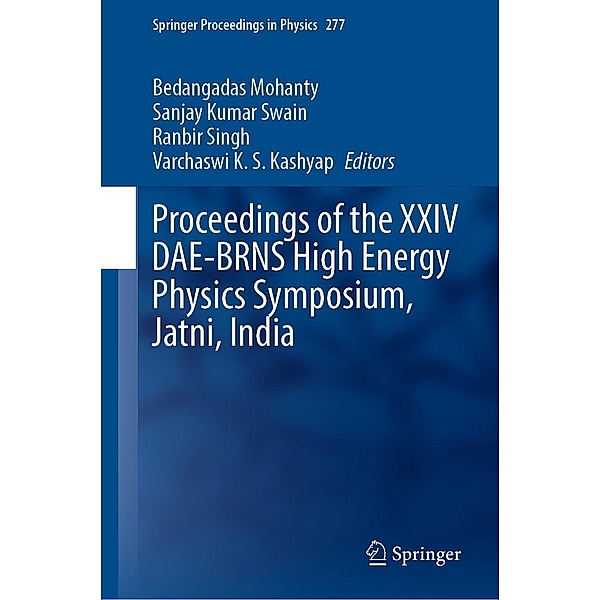 Proceedings of the XXIV DAE-BRNS High Energy Physics Symposium, Jatni, India / Springer Proceedings in Physics Bd.277