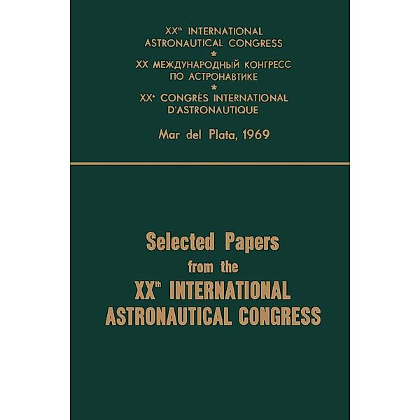 Proceedings of the XXth International Astronautical Congress