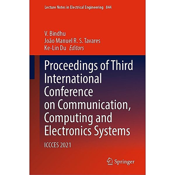 Proceedings of Third International Conference on Communication, Computing and Electronics Systems / Lecture Notes in Electrical Engineering Bd.844