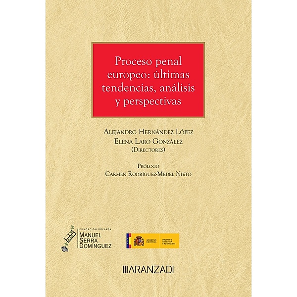 Proceso penal europeo: últimas tendencias, análisis y perspectivas / Monografía Bd.1479, Alejandro Hernández López, Elena Laro González