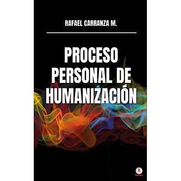 Proceso personal de humanización / ibukku, LLC, Rafael Carranza M.