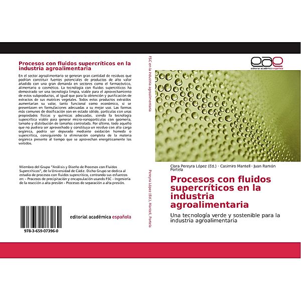 Procesos con fluidos supercríticos en la industria agroalimentaria, Casimiro Mantell, Juan Ramón Portela