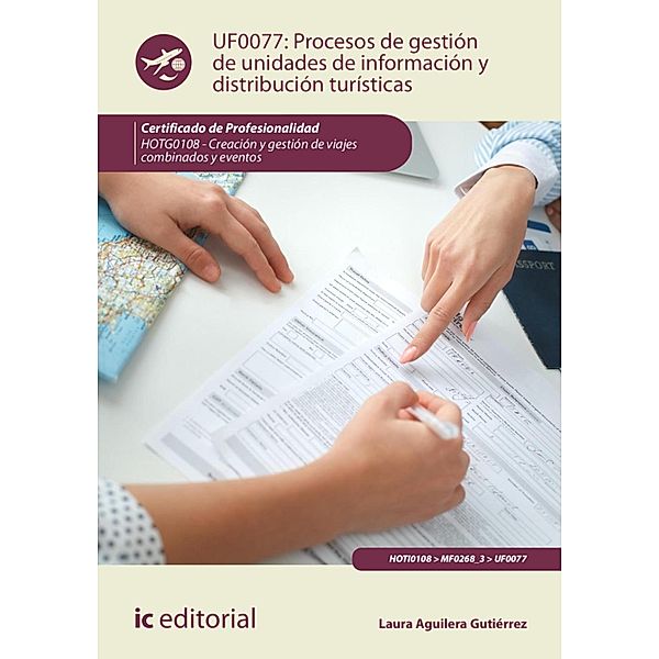 Procesos de gestión de unidades de información y distribución turísticas. HOTG0108, Laura Aguilera Gutiérrez