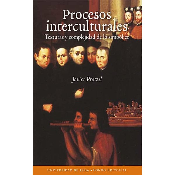 Procesos interculturales, Javier Protzel