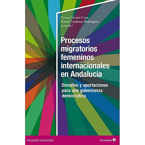 Procesos migratorios femeninos internacionales en Andalucía / Horizontes Universidad