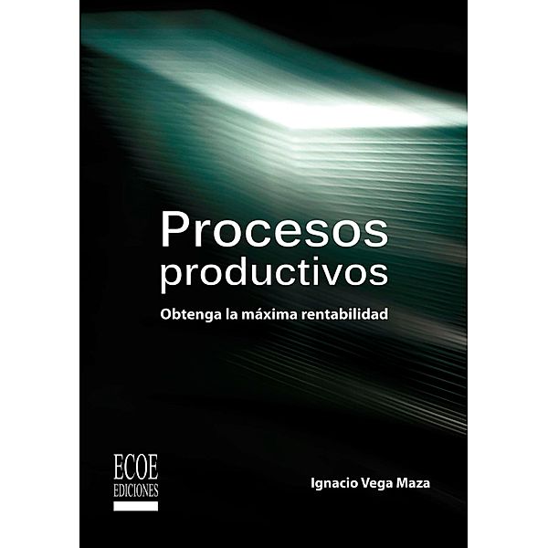 Procesos productivos, Ignacio Vega Maza