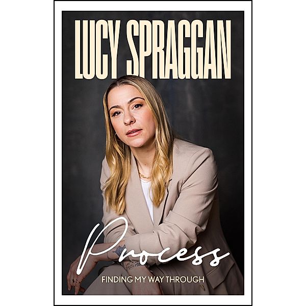 Process, Lucy Spraggan