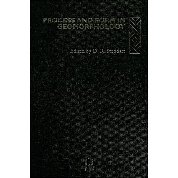 Process and Form in Geomorphology, David Stoddart