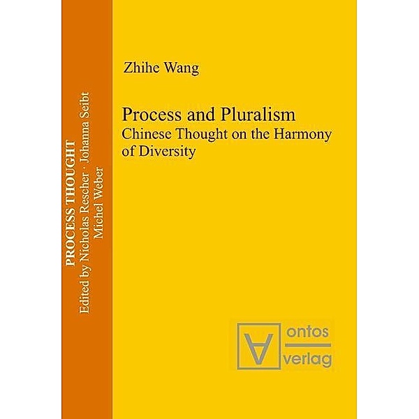 Process and Pluralism / Process Thought Bd.23, Zhihe Wang