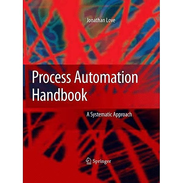 Process Automation Handbook, Jonathan Love