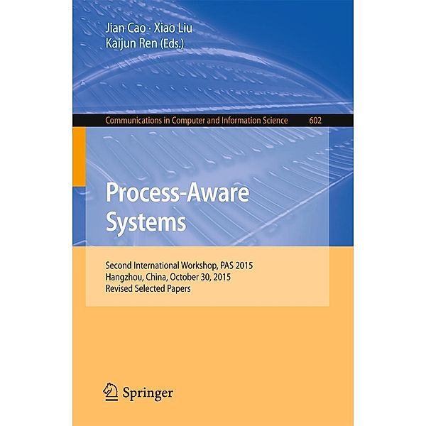 Process-Aware Systems / Communications in Computer and Information Science Bd.602