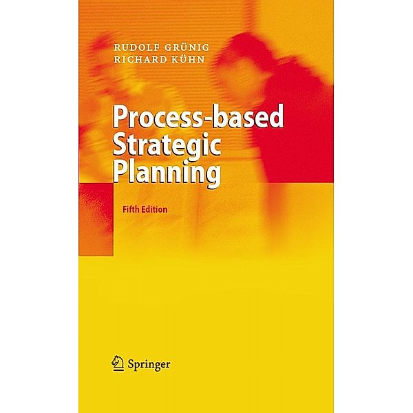 Process-based Strategic Planning, Rudolf Grünig, Richard Gaggl