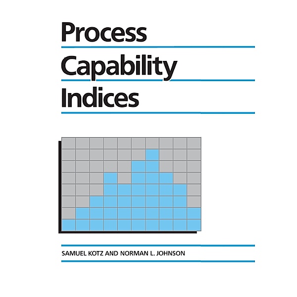 Process Capability Indices, Samuel Kotz, Norman L. Johnson