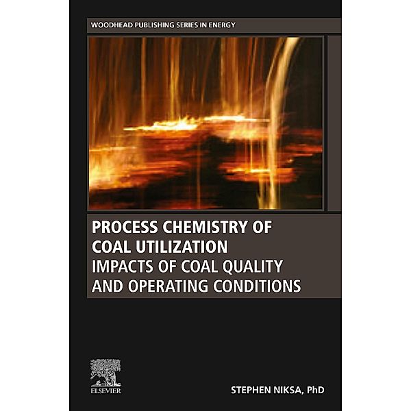 Process Chemistry of Coal Utilization, Stephen Niksa