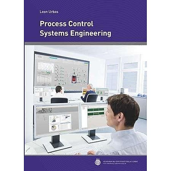 Process Control Systems Engineering, Leon Urbas